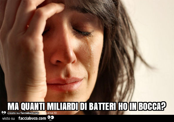 Ma quanti miliardi di batteri ho in bocca?