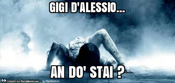 Gigi d'alessio&hellip; an dò stai?