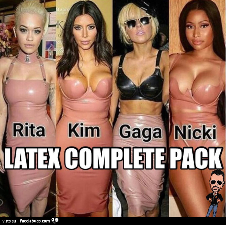 Rita, Kim, Gaga, Nicki. Latex Complete Pack
