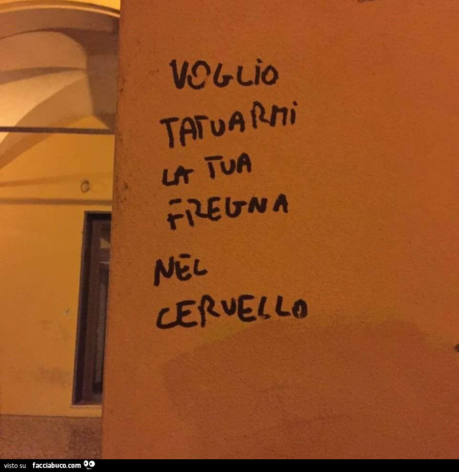 Voglio tatuarmi la tua fregna nel cervello condiviso da Undertaker76 -  Facciabuco.com