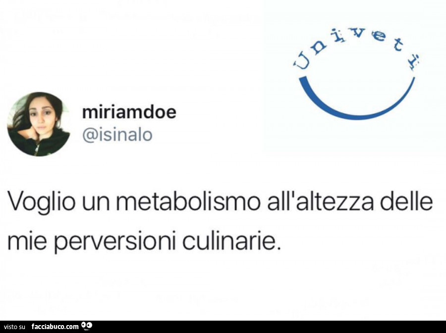 Voglio un metabolismo all'altezza delle mie perversioni culinarie