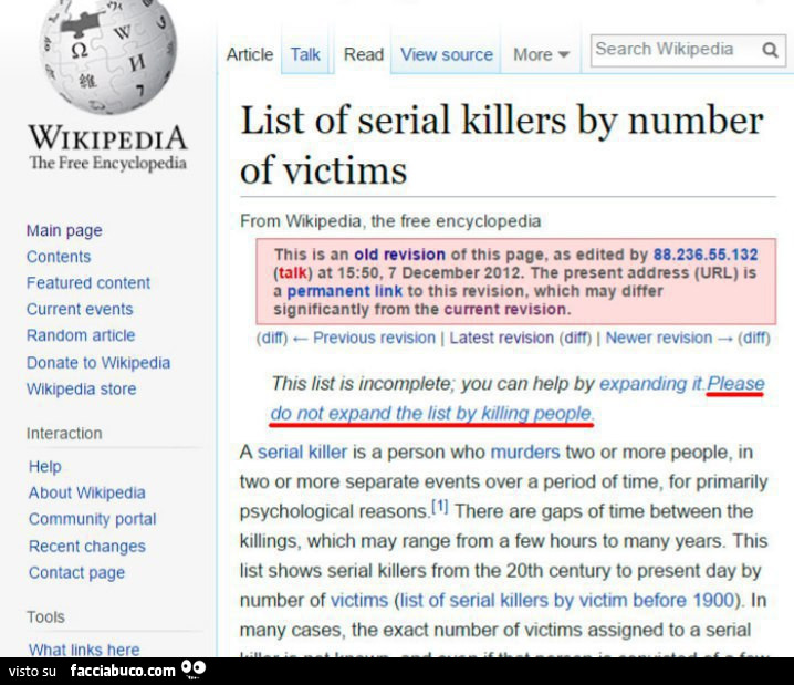 List of serial killers by number of victims. Please do not expand the list by killing people