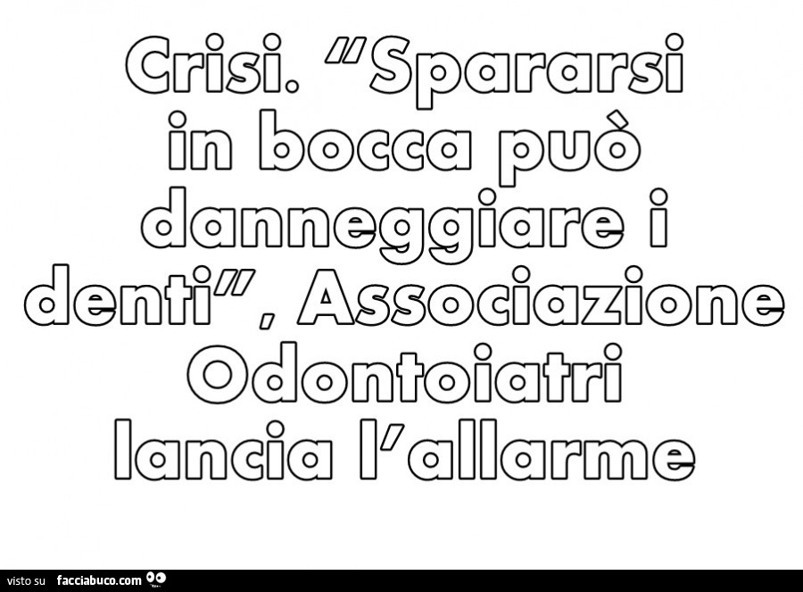Crisi. Spararsi in bocca può danneggiare i denti. Associazione Odontoiatri lancia l'allarme