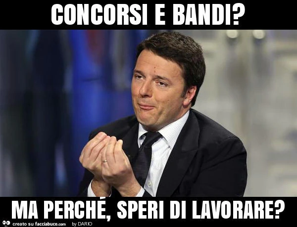 Concorsi e bandi? Ma perché, speri di lavorare?