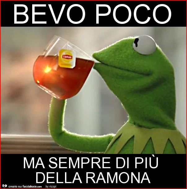 Bevo poco ma sempre di più della ramona