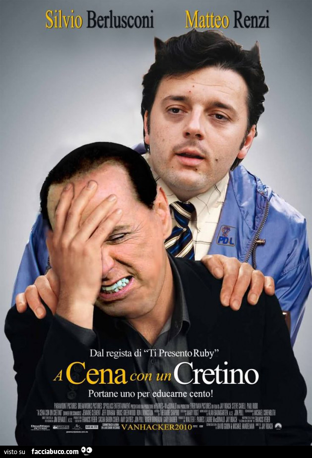 Silvio Berlusconi, Matteo Renzi. A cena con un cretino