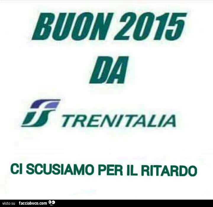 Buon 2015 da trenitalia. Ci scusiamo per il ritardo