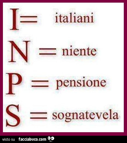 INPS: italiani niente pensione sognatevela