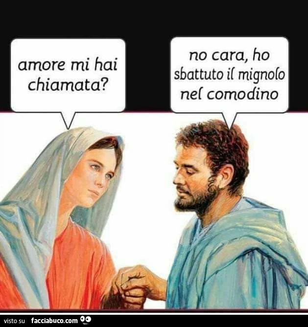 Amore mi hai chiamata? No cara, ho sbattuto il mignolo nel comodino