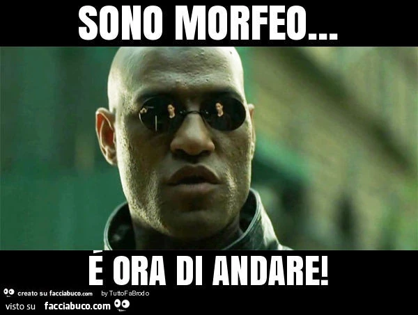 Sono morfeo&hellip; é ora di andare