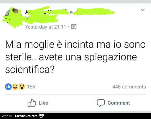 Mia moglie è incinta ma io sono sterile. Avete una spiegazione scientifica?