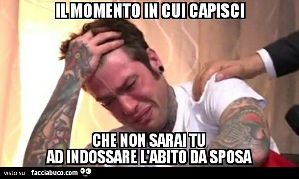 Il momento in cui capisci che non sarai tu ad indossare l'abito da sposa