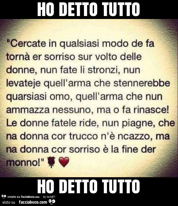 Ho detto tutto ho detto tutto