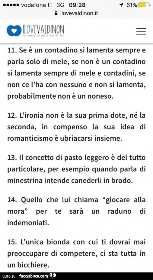 Se è un contadino si lamenta sempre e parla solo di mele, se non è un contadino si lamenta sempre di mele e contadini, se non ce l'ha con nessuno e non si lamenta, probabilmente non è un noneso