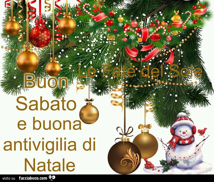 Buon Sabato E Buona Antivigilia Di Natale Facciabuco Com