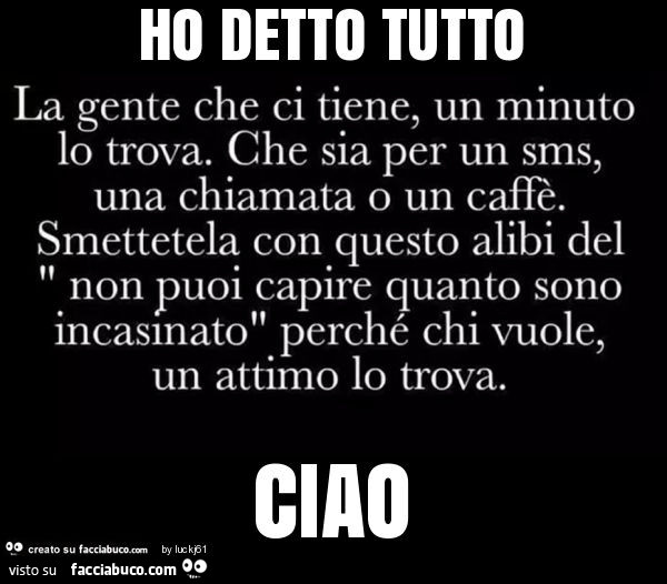 Ho detto tutto ciao