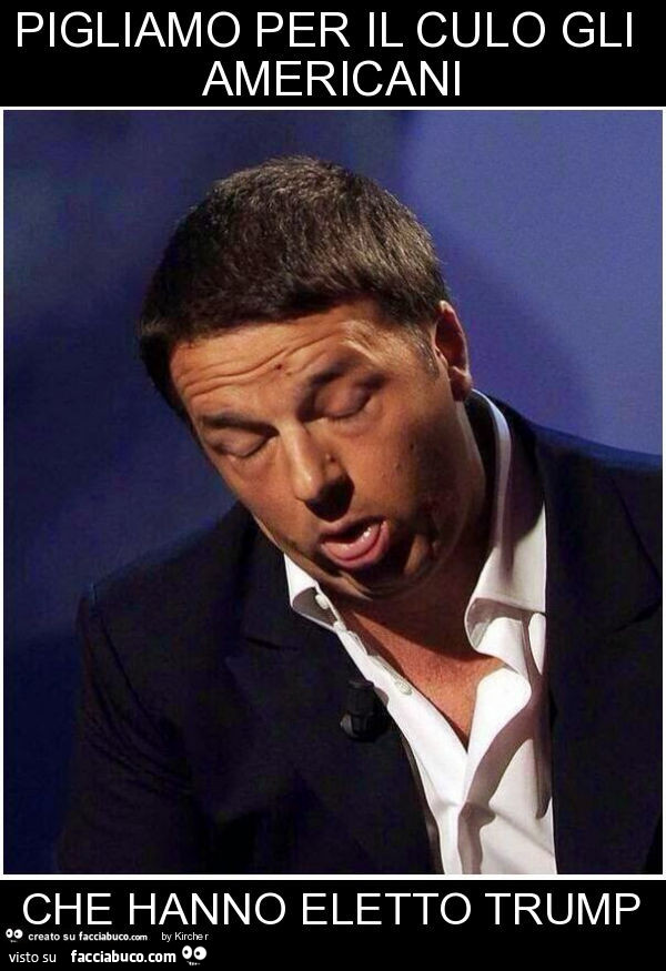 Matteo Renzi dorme con la lingua fuori la bocca: Pigliamo per il culo gli americani che hanno eletto Trump