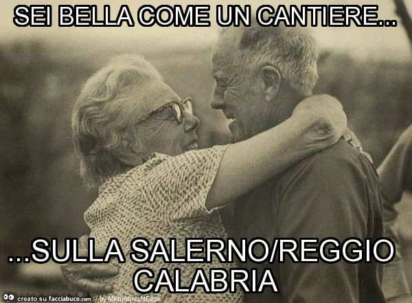 Sei bella come un cantiere&hellip; sulla salerno/reggio calabria