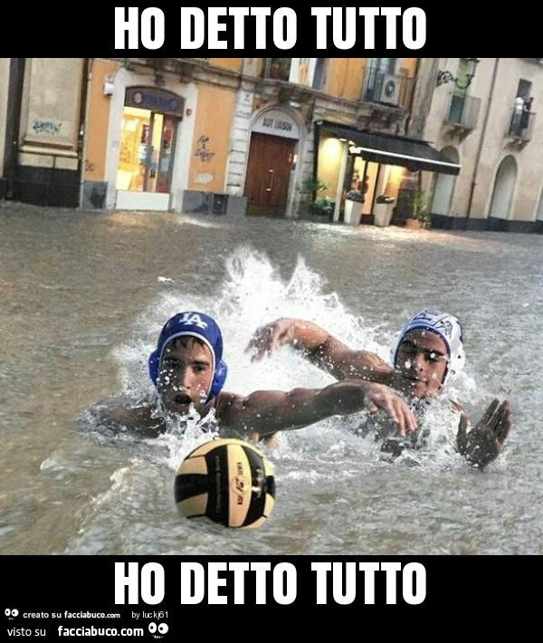 Ho detto tutto ho detto tutto