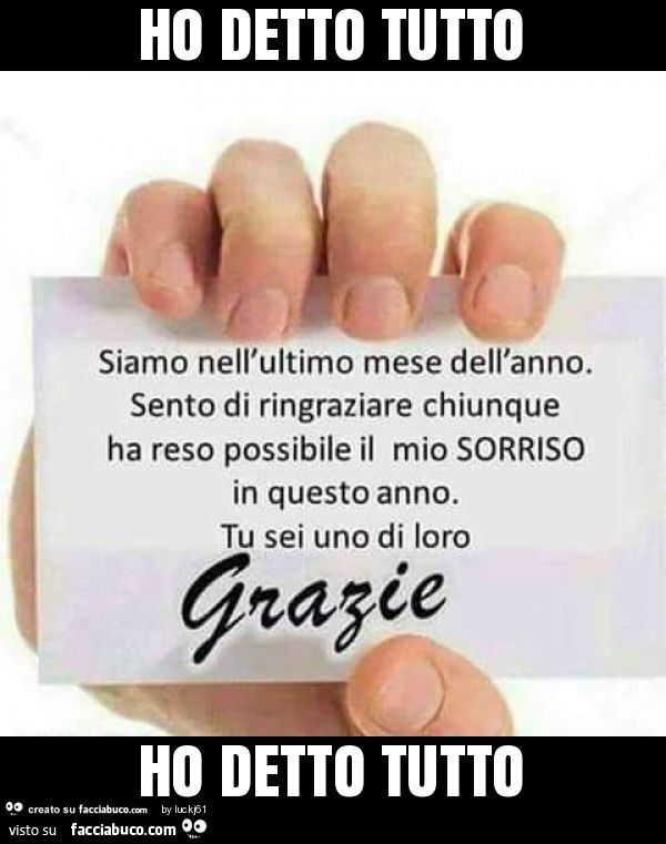 Ho detto tutto ho detto tutto