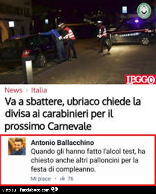 Va a sbattere, ubriaco chiede la divisa ai carabinieri per il prossimo carnevale. Quando gli hanno fatto l'alcol test ha chiesto anche altri palloncini per la festa di compleanno