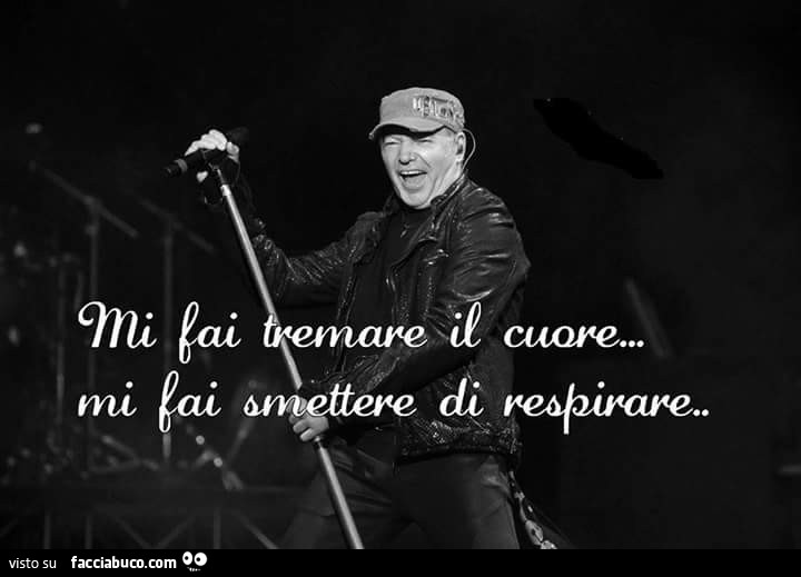 Mi fai tremare il cuore… mi fai smettere di respirare