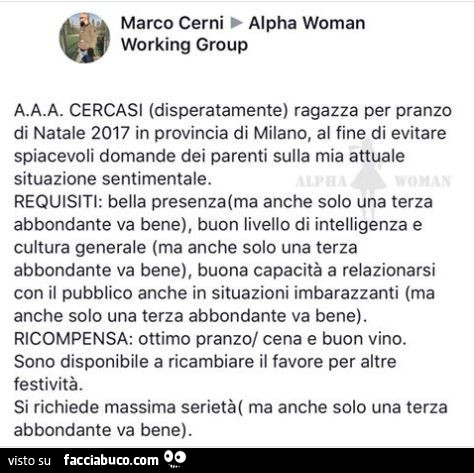 AAA Cercasi (disperatamente) ragazza per pranzo di natale 2017 in provincia di milano, al fine di evitare spiacevoli domande dei parenti sulla mia attuale situazione sentimentale