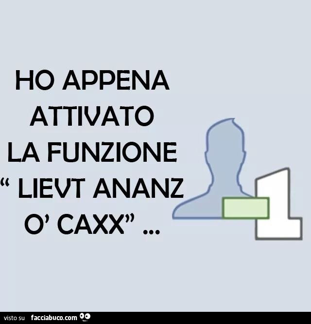 Ho appena attivato la funzione lievt ananz ò caxx