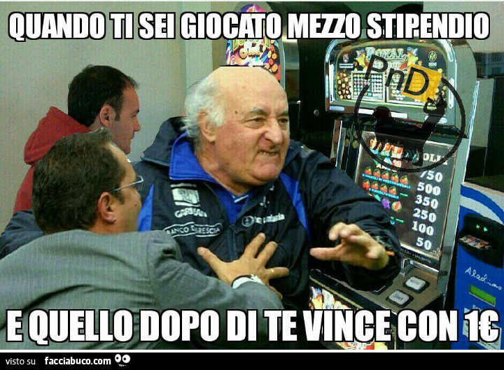 Quando ti sei giocato mezzo stipendio e quello dopo di te vince con 1€
