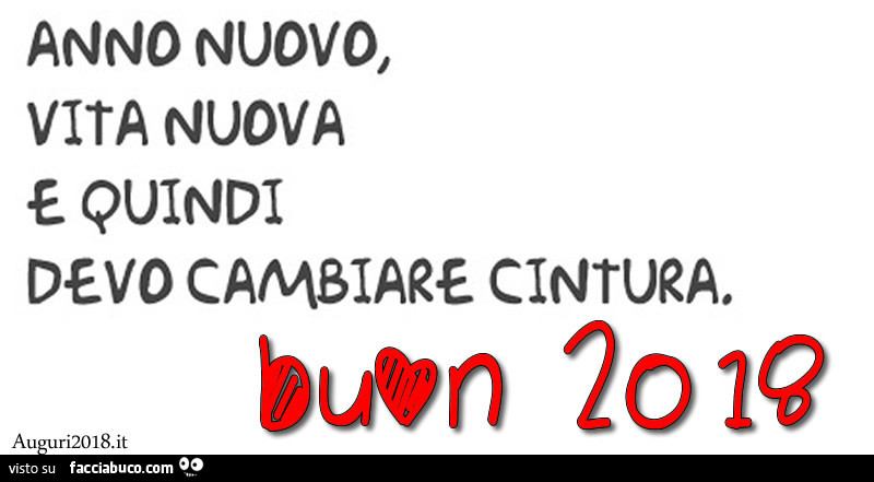 Anno nuovo, vita nuova e quindi devo cambiare cintura. Buon 2018