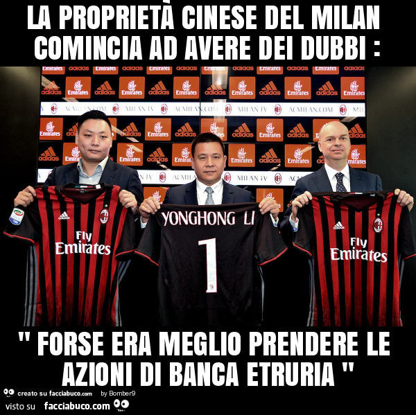 La proprietà cinese del milan comincia ad avere dei dubbi: forse era meglio prendere le azioni di banca etruria