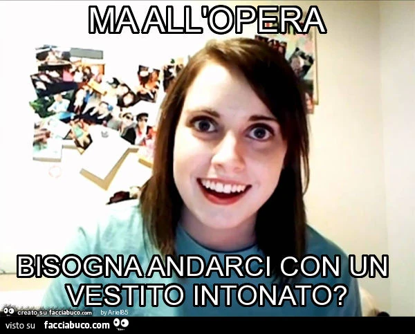 Ma all'opera bisogna andarci con un vestito intonato?