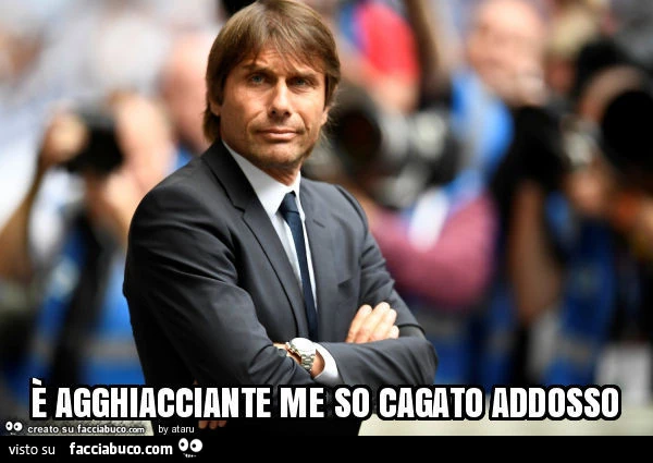 È agghiacciante me so cagato addosso