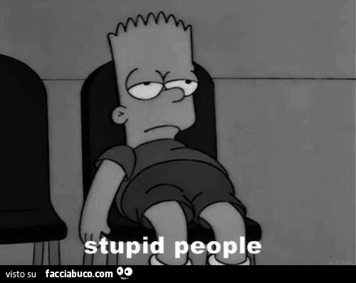 Bart Simpson: stupid people