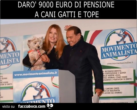 Berlusconi pensioni cani gatti tope