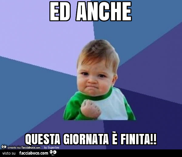 Ed anche questa giornata è finita