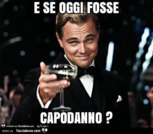 E se oggi fosse Capodanno?