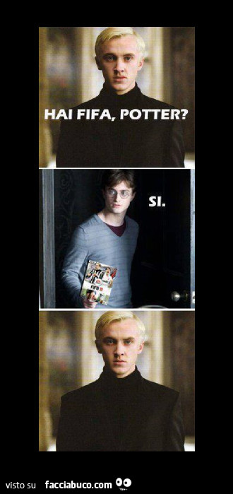 Hai fifa, Potter? Si
