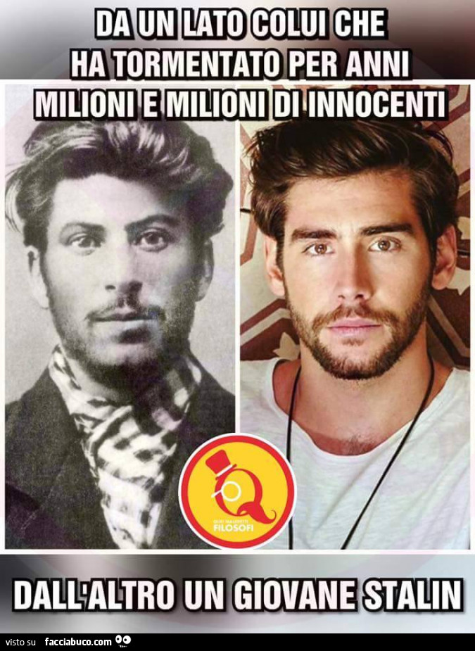 Da un lato colui che ha tormentato per anni milioni e milioni di innocenti, dall'altro un giovane Stalin