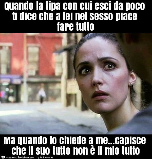 Quando la tipa con cui esci da poco ti dice che a lei nel sesso piace fare tutto… Quando la tipa con cui esci da poco ti dice che a lei nel sesso piace fare tutto…