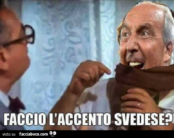 Ventura: faccio l'accento svedese?