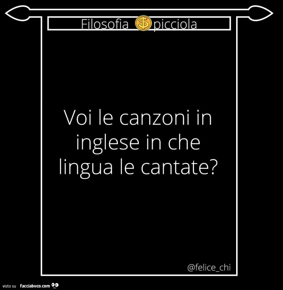 Voi le canzoni in inglese in che lingua le cantate?
