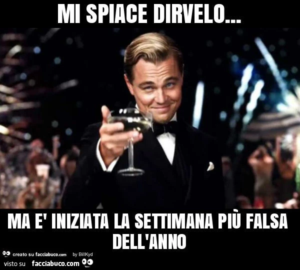 Mi spiace dirvelo&hellip; ma è iniziata la settimana più falsa dell'anno