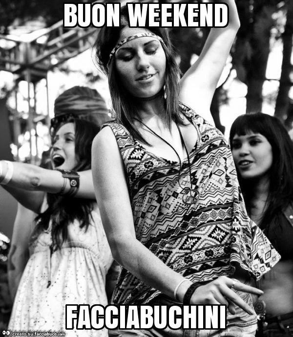 Buon weekend facciabuchini
