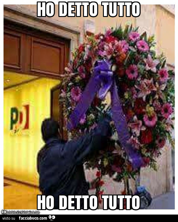Ho detto tutto ho detto tutto