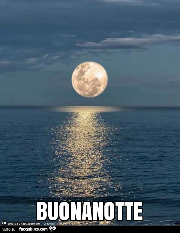 Buonanotte. Luna sul mare