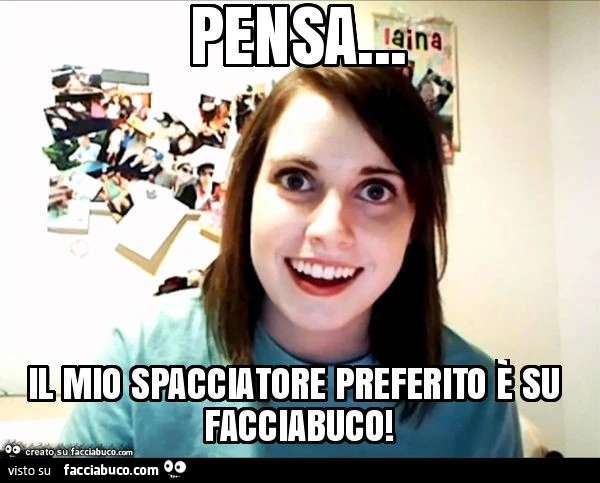Pensa&hellip; il mio spacciatore preferito è su facciabuco