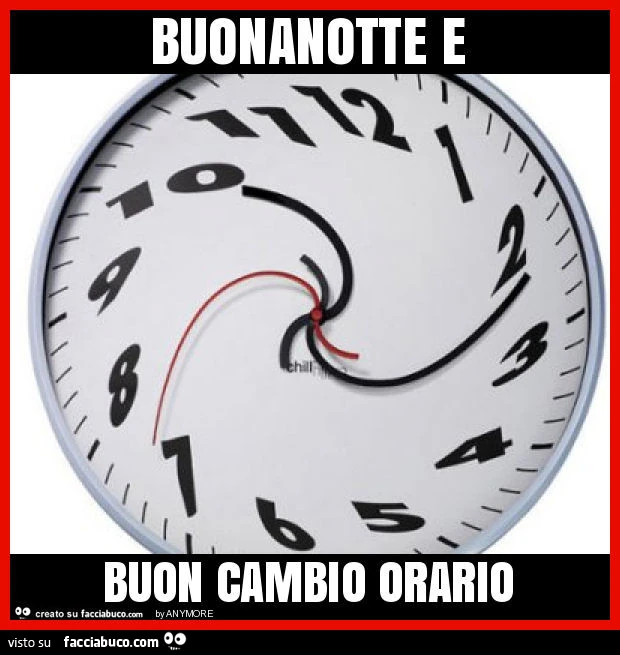 Buonanotte e buon cambio orario