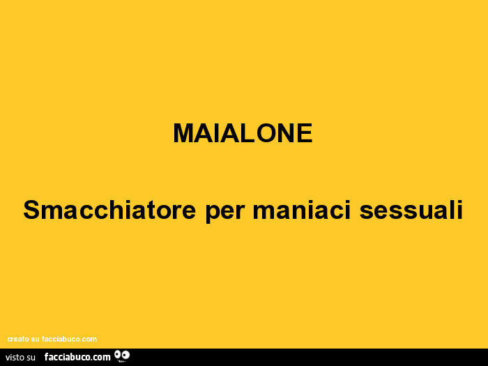 Maialone: smacchiatore per maniaci sessuali