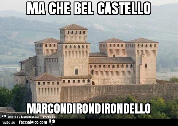 Ma che bel castello marcondirondirondello